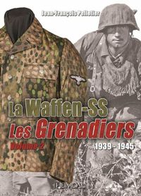 Cover image for La Waffen-Ss: Les Grenadiers Volume 2