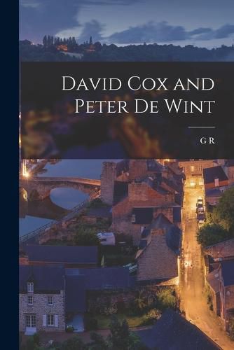 David Cox and Peter De Wint