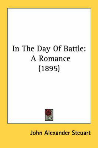 Cover image for In the Day of Battle: A Romance (1895)