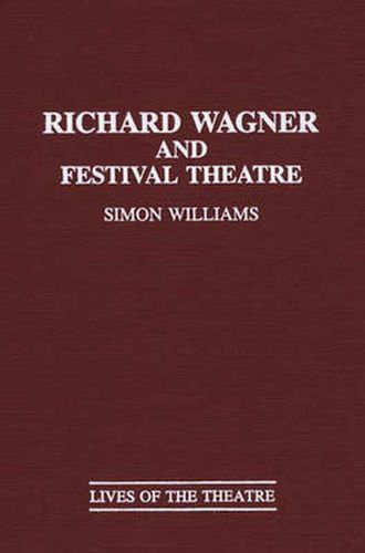 Cover image for Richard Wagner and Festival Theatre