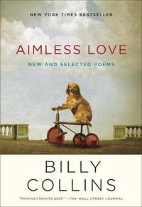 Cover image for Aimless Love: New and Selected Poems