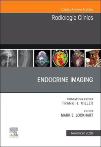 Cover image for Endocrine Imaging , An Issue of Radiologic Clinics of North America