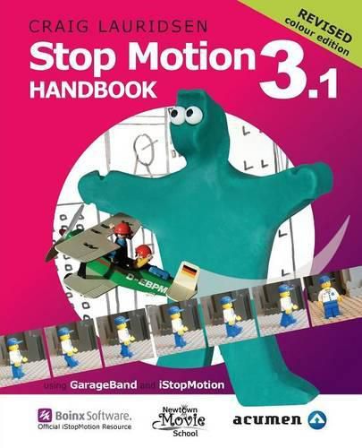 Cover image for Stop Motion Handbook 3.1 Using GarageBand and iStopMotion