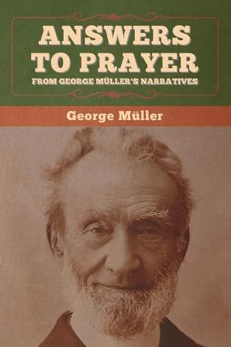 Answers to Prayer, from George Muller's Narratives