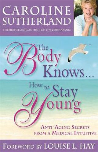 The Body Knows... How To Stay Young