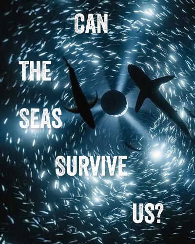 Cover image for Can the Seas Survive Us?