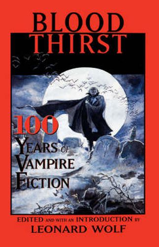 Cover image for Blood Thirst: 100 Years of Vampire Fiction