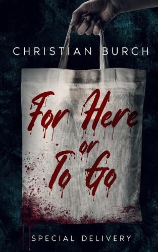 Cover image for For Here or To Go: A Novel of Horror