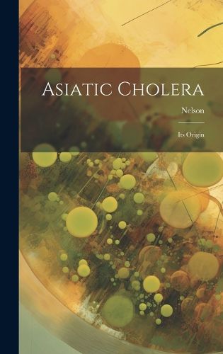 Cover image for Asiatic Cholera