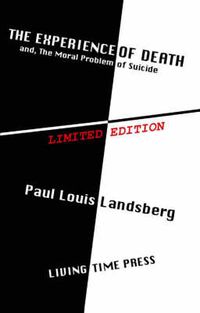 Cover image for The Experience of Death: and the Moral Problem of Suicide