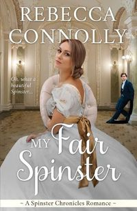 Cover image for My Fair Spinster