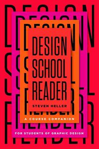 Cover image for Design School Reader: A Course Companion for Students of Graphic Design