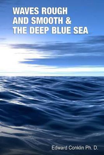 Cover image for Waves Rough and Smooth & the Deep Blue Sea