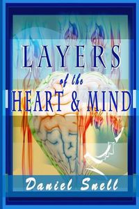 Cover image for Layers of the Heart and Mind: An In-depth Collection of Heartfelt Poems