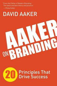 Cover image for Aaker on Branding: 20 Principles That Drive Success