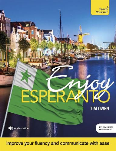 Cover image for Enjoy Esperanto Intermediate to Upper Intermediate Course: Improve your fluency and communicate with ease