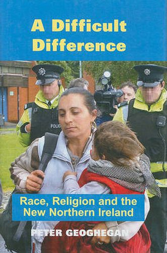 Cover image for A Difficult Difference: Race, Religion and the New Northern Ireland