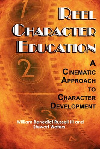 Reel Character Education: A Cinematic Approach to Character Development