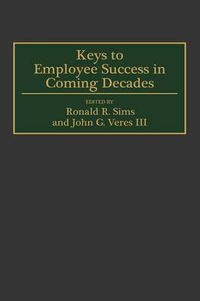 Cover image for Keys to Employee Success in Coming Decades