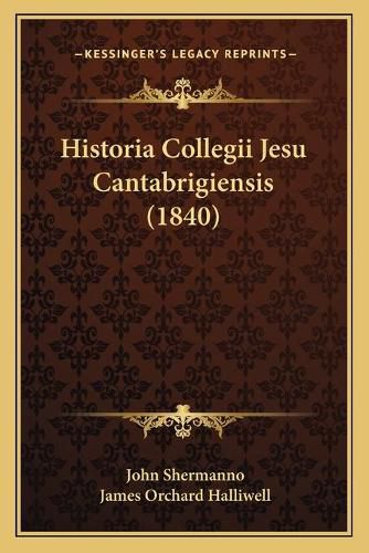 Historia Collegii Jesu Cantabrigiensis (1840)