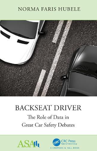 Cover image for Backseat Driver: The Role of Data in Great Car Safety Debates