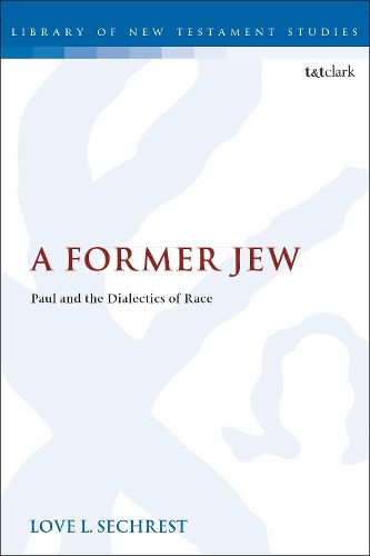 Cover image for A Former Jew: Paul and the Dialectics of Race