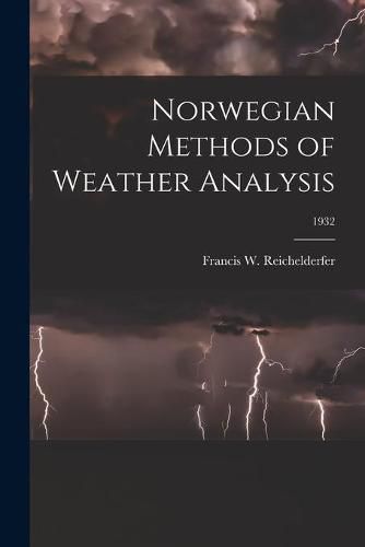 Cover image for Norwegian Methods of Weather Analysis; 1932