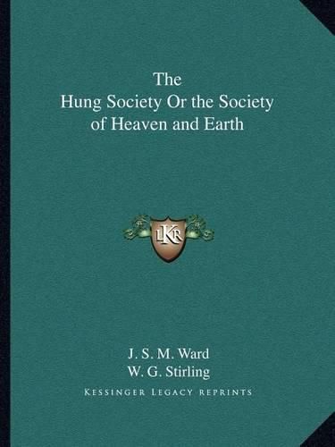 The Hung Society or the Society of Heaven and Earth