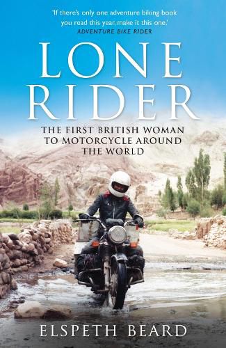 Cover image for Lone Rider: The First British Woman to Motorcycle Around the World