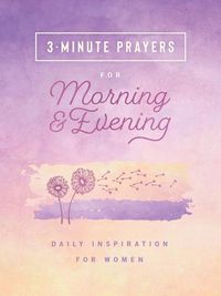 Cover image for 3-Minute Prayers for Morning and Evening