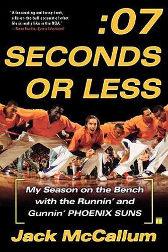 Seven Seconds or Less: My Season on the Bench with the Runnin' and Gunnin' Phoenix Suns