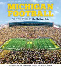 Cover image for Michigan Football: The History of the Nation's Winningest Program