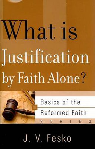 Cover image for What is Justification by Faith Alone?