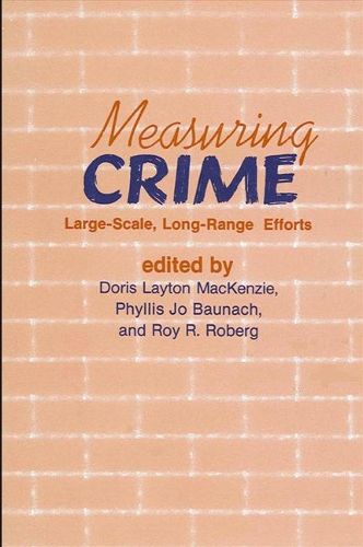 Cover image for Measuring Crime: Large-Scale, Long-Range Efforts