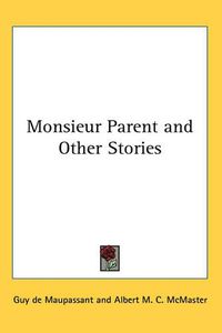 Cover image for Monsieur Parent and Other Stories