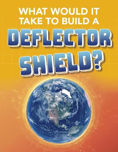 Cover image for What Would It Take to Build a Deflector Shield?