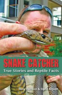 Cover image for Snake Catcher: True Stories and Reptile Facts