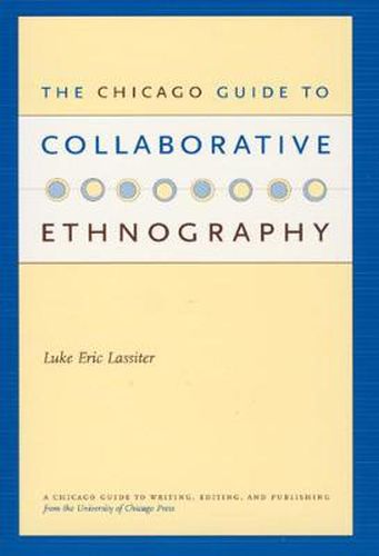 Cover image for The Chicago Guide to Collaborative Ethnography