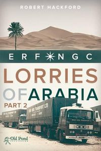 Cover image for The Lorries of Arabia 2: ERF NGC