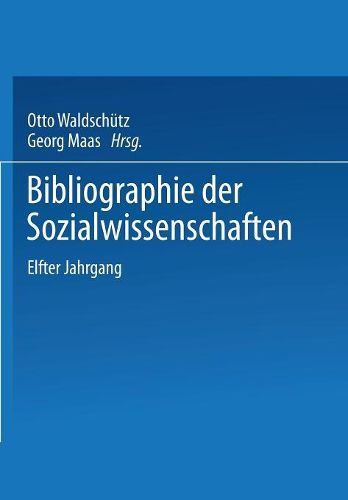 Cover image for Bibliographie Der Sozialwissenschaften: Mit Besonderer Berucksichtigung Der Wirtschaftswissenschaften Elfter Jahrgang Umfassend Die Literatur Des Jahres 1915