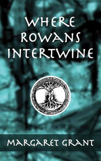 Cover image for Where Rowans Intertwine