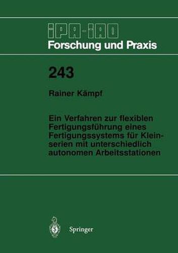 Cover image for Ein Verfahren zur flexiblen Fertigungsfuhrung eines Fertigungssystems fur Kleinserien mit unterschiedlich autonomen Arbeitsstationen