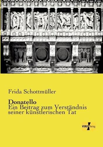Cover image for Donatello: Ein Beitrag zum Verstandnis seiner kunstlerischen Tat