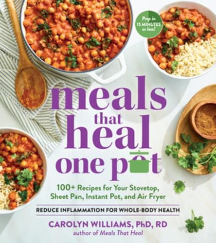 Cover image for Meals that Heal   One Pot: 100+ Anti-Inflammatory Recipes for Your Instant Pot, Air Fryer, Sheet Pan, and More