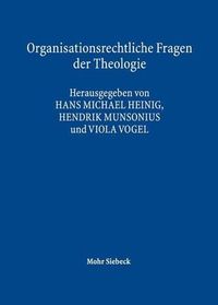 Cover image for Organisationsrechtliche Fragen der Theologie: im Kontext moderner Religionsforschung