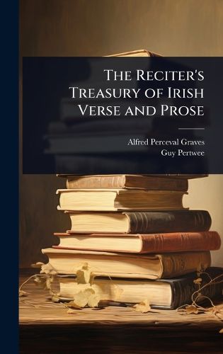 Cover image for The Reciter's Treasury of Irish Verse and Prose