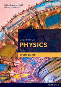 Cover image for Oxford Resources for IB DP Physics: Study Guide