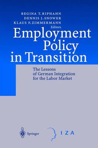 Cover image for Employment Policy in Transition: The Lessons of German Integration for the Labor Market