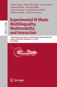 Cover image for Experimental IR Meets Multilinguality, Multimodality, and Interaction: 10th International Conference of the CLEF Association, CLEF 2019, Lugano, Switzerland, September 9-12, 2019, Proceedings