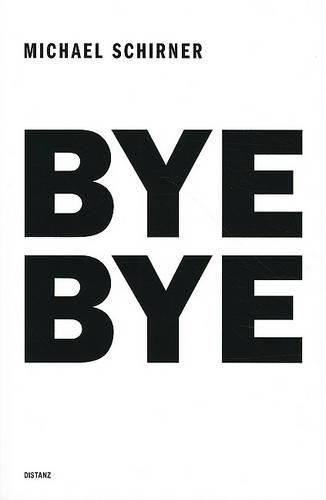 Cover image for Bye Bye: Michael Schirner